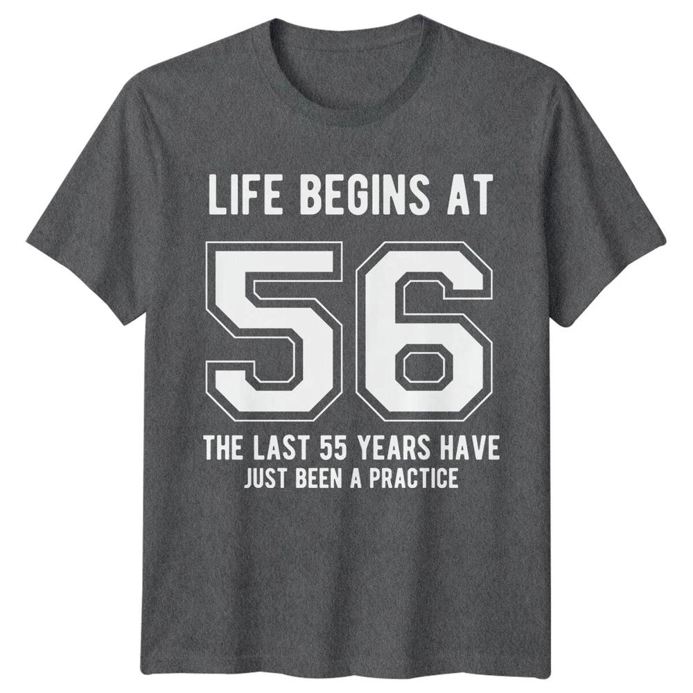 Life Begins At 56 Birthday Unisexs TShirt Unisexs Tee Graphic Unisex Top