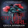 The Other Girl by Erica Spindler Paperback Book 9780751571448