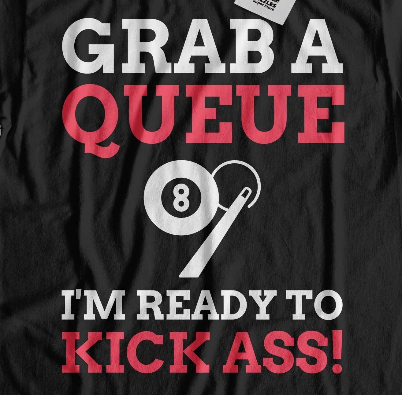 

Grab A Queue! Unisex Funny Pool Player T-Shirt Billiards Potting Black Ball Gift S
