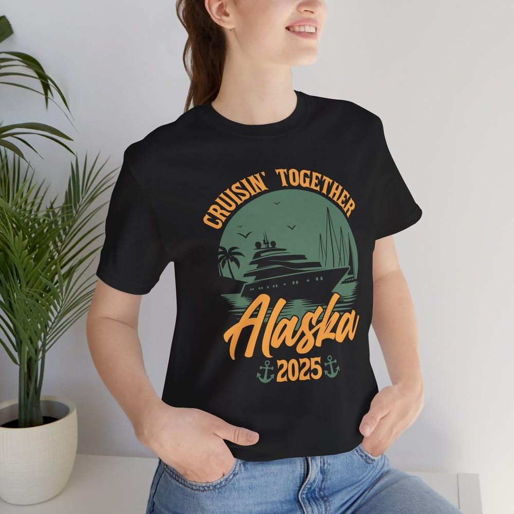 Alaska Cruise T-Shirt, Cruisin  Together 2025 Cruise Shirts Unisex T-Shirt S