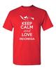 Keep Calm And Love Indonesia Country Nation Patriotic Novelty Adult T-Shirt Tee Unisex T-Shirt