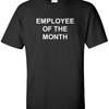 Employee of the Month T Shirt Work Casual Friday Funny Black Unisex Stretched Comfortable