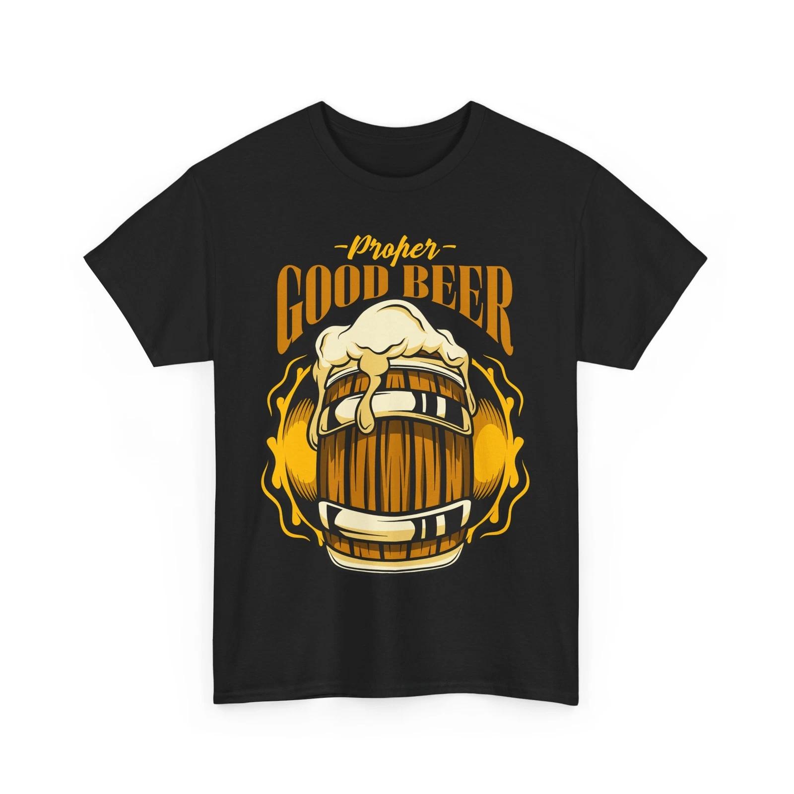 Beer Drinking T-Shirt | Funny Beer Shirt | Beer T-Shirt Proper Good Beer L