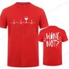 Wine Notwhy Notwine Heartbeat Creativity Print Unisex TShirt Breathable Funny Clothing Oversize Casual Tops Unisex Short Sleeve