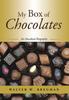 The My Box of Chocolates : An Anecdotal Biography Book