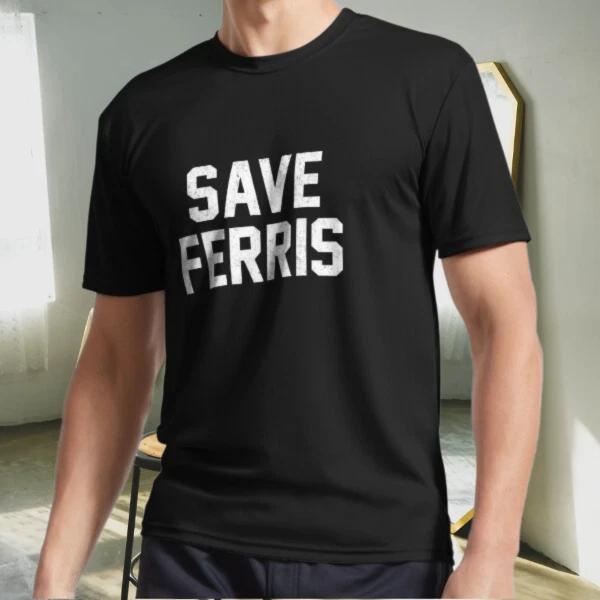 

New Shirt Ferris Bueller Day Off Save Fe Active Logo T-Shirt Funny Size S to 5XL L