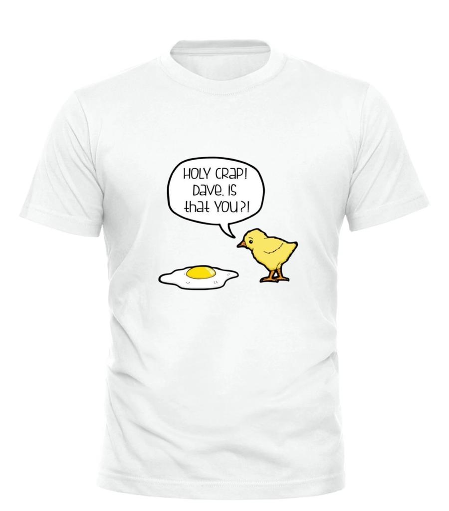 Holy Crap! Dave Is That You T-SHIRT Chicken Tee Top funny gift all sizes unisex