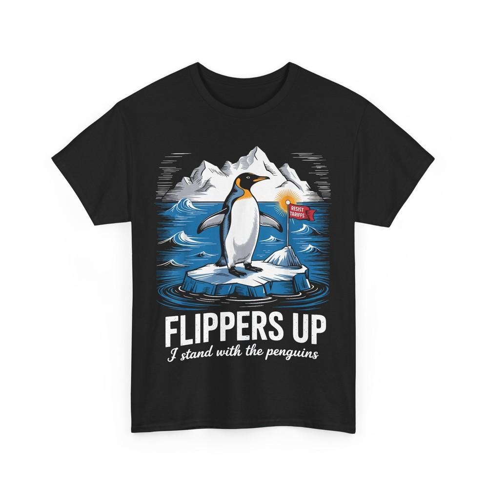 

Resist Flippers Up I Stand With Penguins T-shirt, Penguin Tariffs Shirt XL