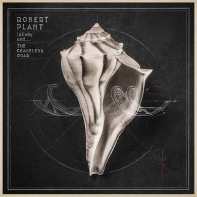 LP Schallplatte ROBERT PLANT & THE SENSATIONAL SPAC - Lullaby And The Ceaseless Roar 075597954333 NONESUCH 2014 UK Rock