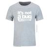 2024 Cotton Unisex Tshirts It's Not A Bug It's A Feature Tshirt Developer Joke Coder Programmer Web Funny T Shirts Tee