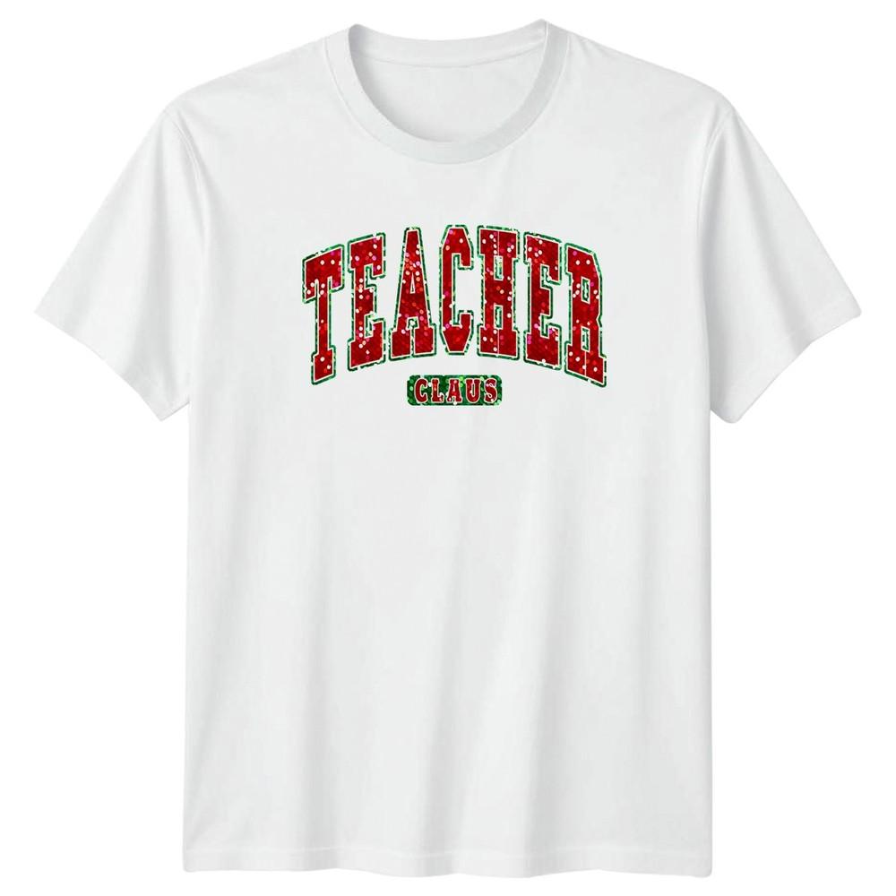 Teacher Claus Christmas Holiday Tee Unisexs Unisexs Graphic Shirt S