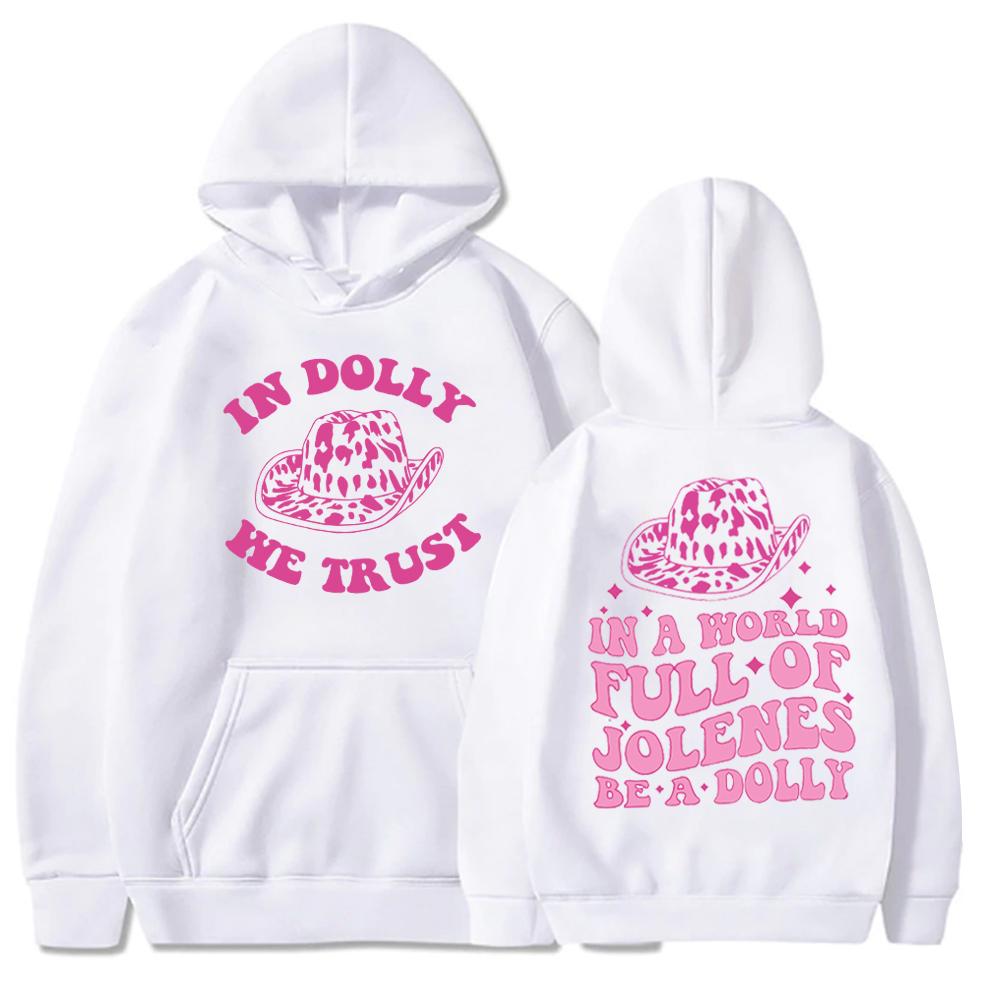 Dolly Parton Hoodie In A World Full of Jolenes Be A Dolly Hoodie Dolly Parton Merch Country Music Pullover Tops Streetwear