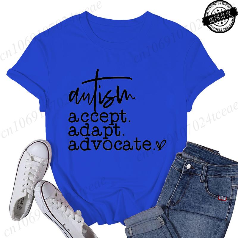 Autism Accept Adapt Advocate TShirts Female Funny T Shirts Awareness Fashion Graphic Tees Tops Women Clothing Short Sleeve