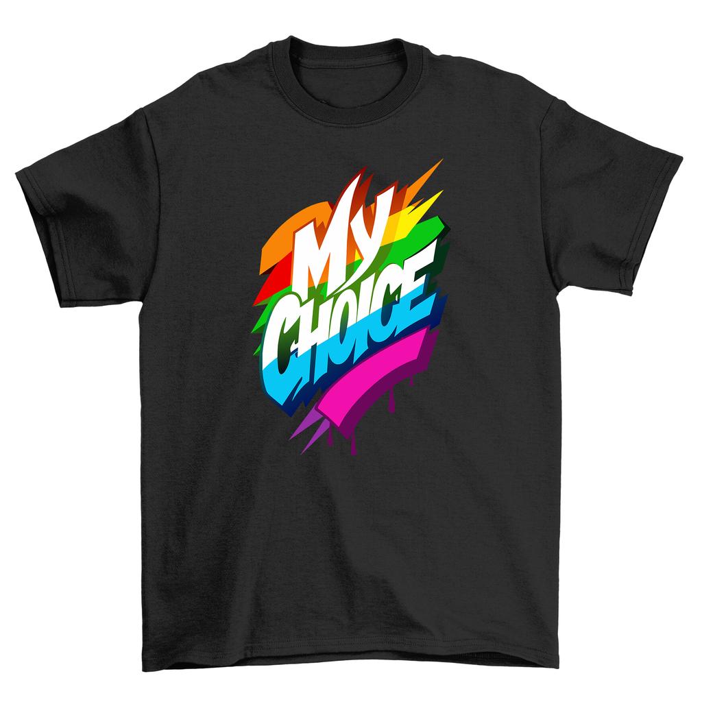 Pride_35 ''My Choice'' Funny T-Shirt Mens Womens Tees Top - Flaunt Your Fabulousness! Unisex Printed De