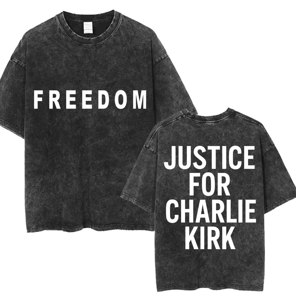 Justice for Charlie Kirk Freedom Washed T Shirts Fashion Men Women Vintage T Shirts Oversized 100 Cotton Casual Tees Streetwear