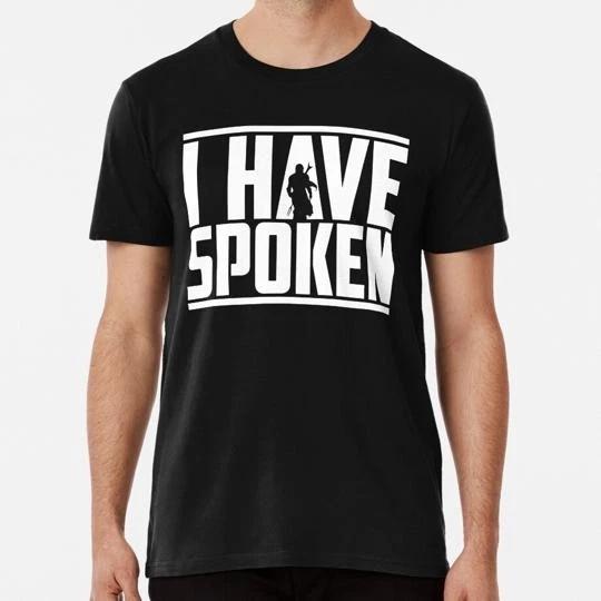 I Have Spoken S to 5XL Made in the USA T shirt 3XL