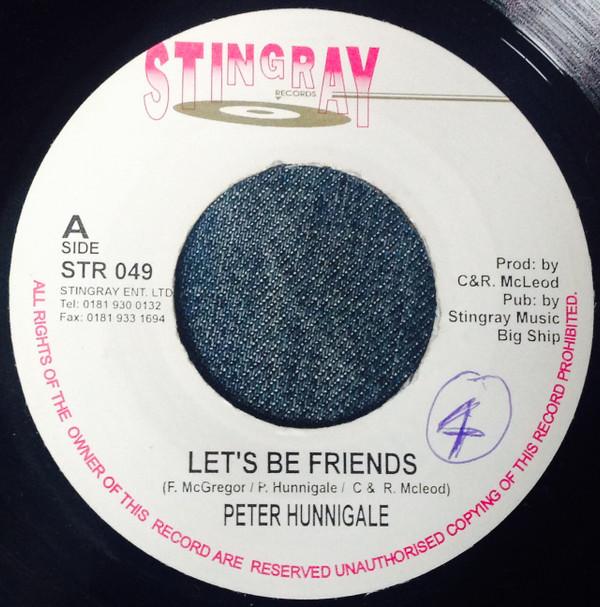 

7inch Record PETER HUNNIGALE - Let s Be Friends STR049 Stingray Record UK Reggae, Ska & Dub Used