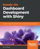 Libro Hands-On Dashboard Development with Shiny : A Practical Guide To Building Effective Web Applications and Dashboards