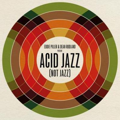 LP Record EDDIE PILLER & DEAN RUDLAND - Acid Jazz (Not Jazz) AJXLP674 Acid Jazz 2022 UK Soul/Funk