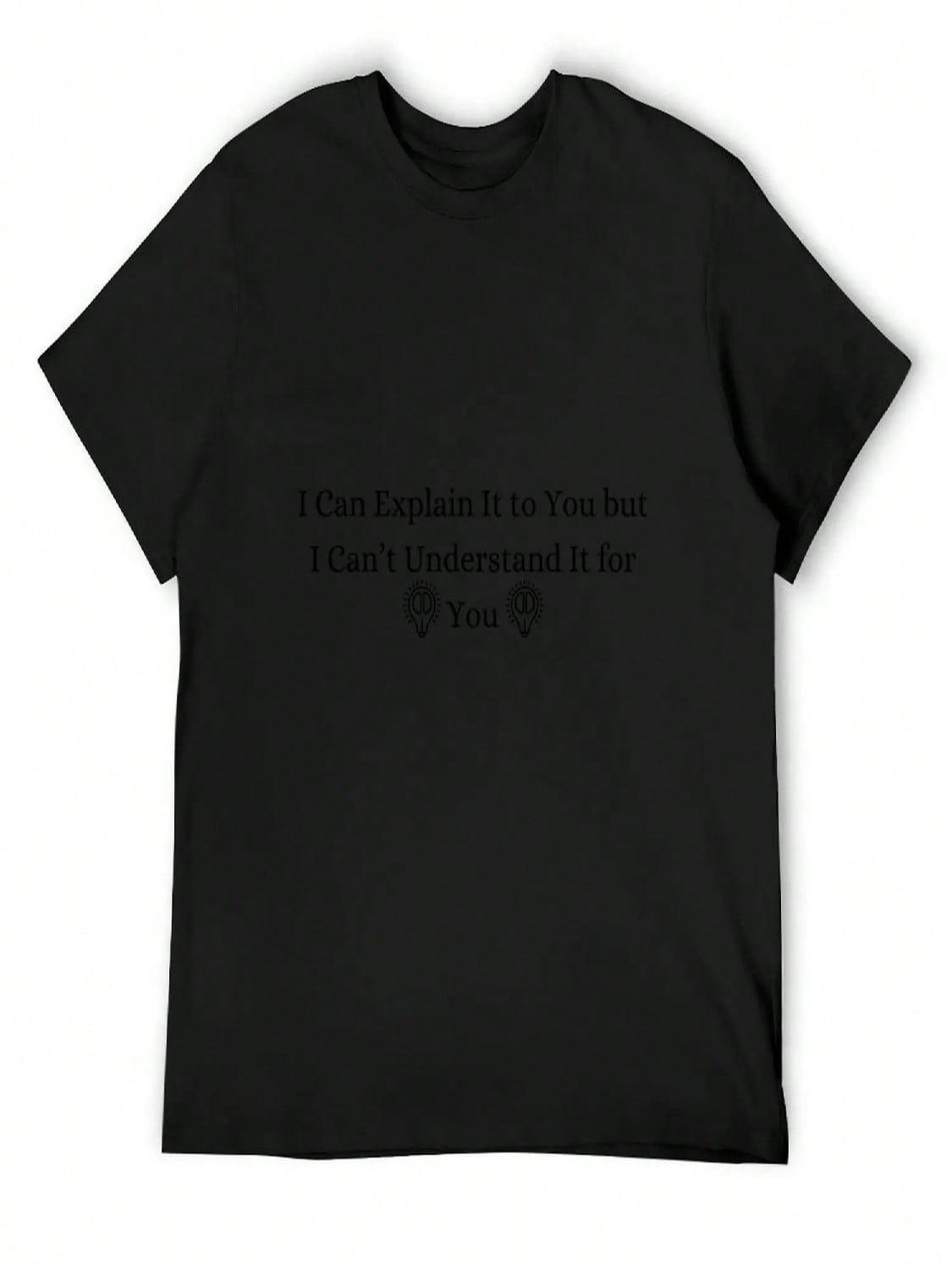 I Can Explain It To You But I Can t Understand It For You T-Shirt Oversized Custom T Shirt Anime Stuff unisex Graphic T Shirts S разноцветный