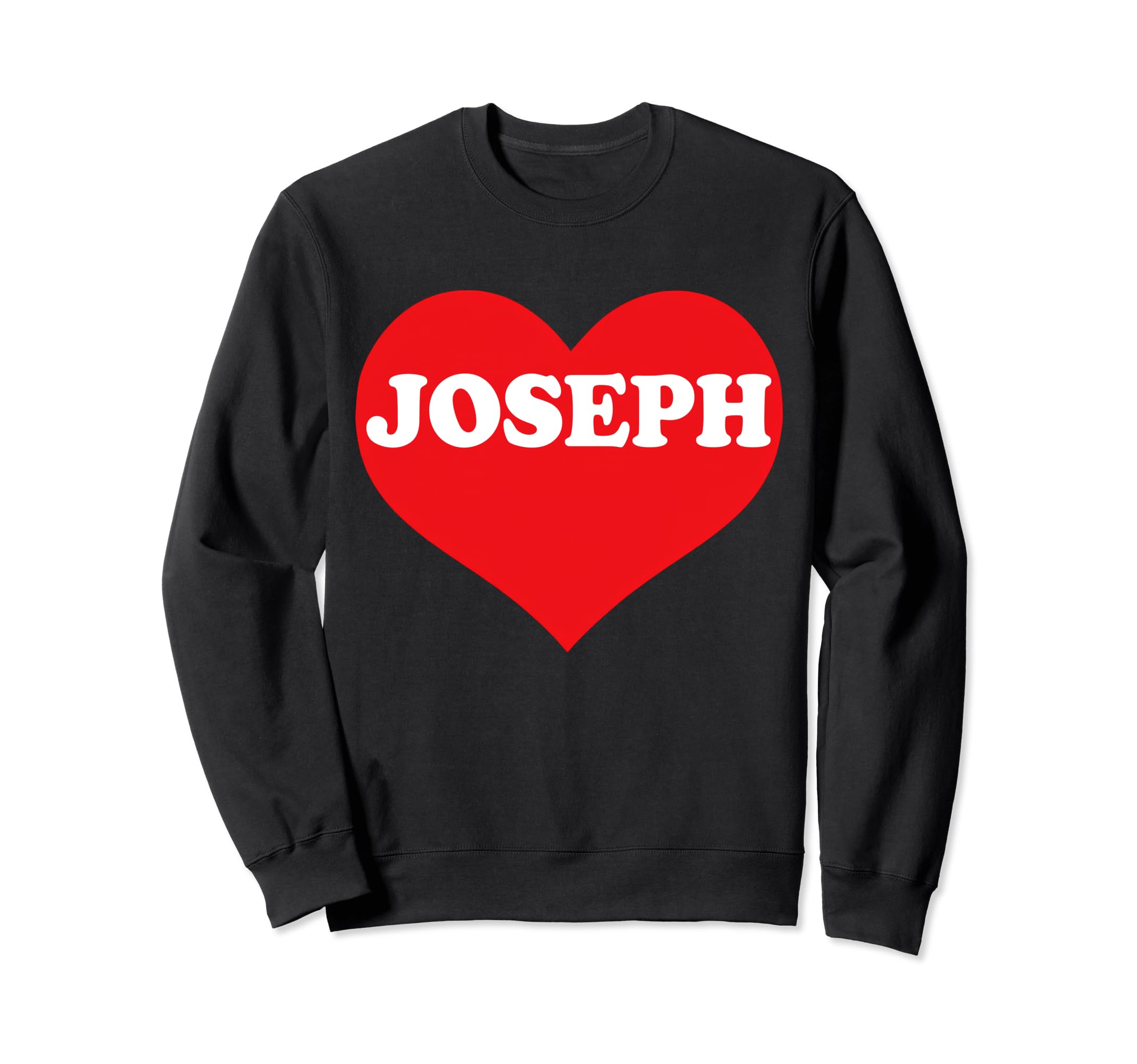 

I Heart Joseph I Love Joseph Customizable Sweatshirt