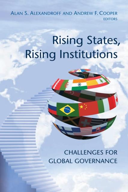 The Rising States, Rising Institutions : Challenges for Global Governance Book
