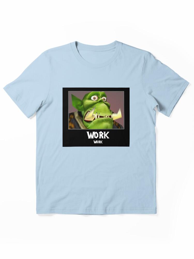 Warcraft WORK WORK - WC3 Essential T-Shirt