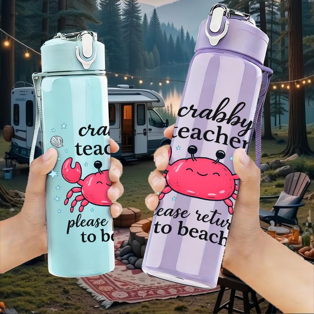 1PC Crab Wobbly Teacher Quote 750ml Color Plastic Sports Water Bottle Leakproof Flip Straw Lid Suitable for Sports Office Home Use