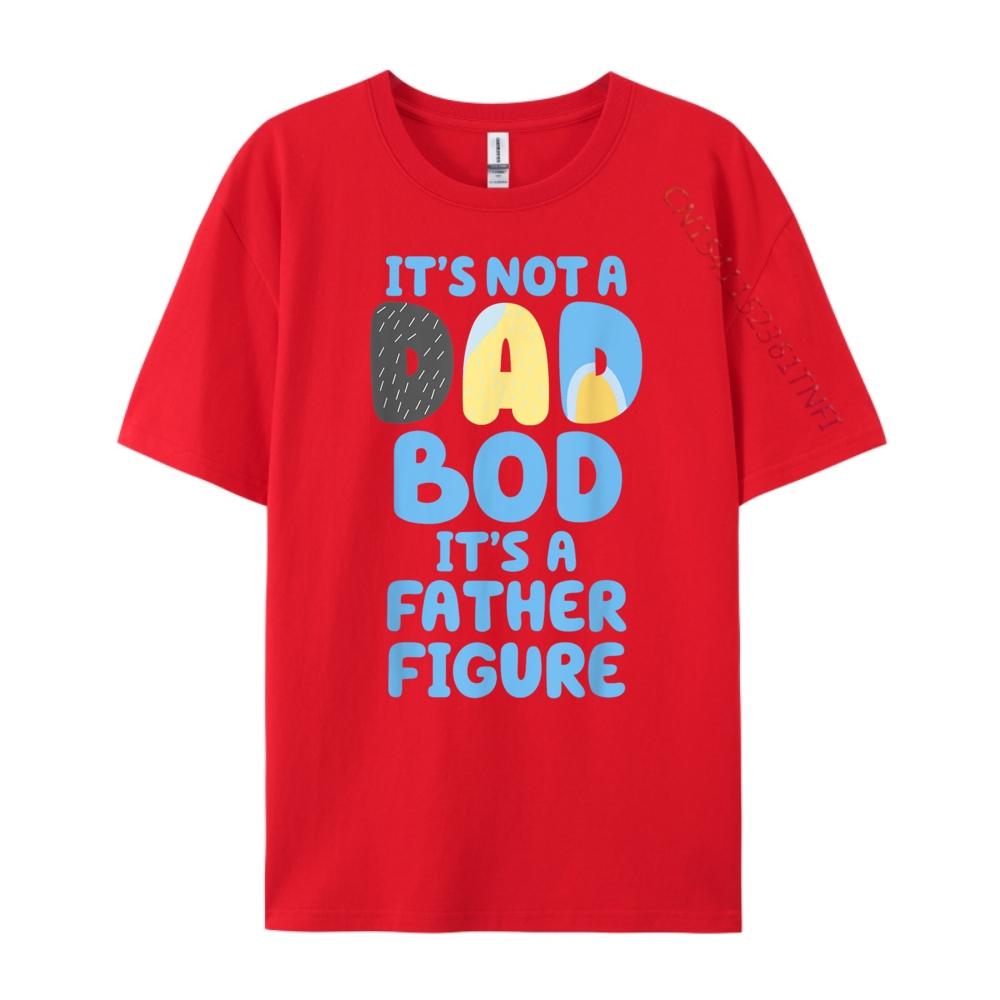 Its Not A Dad Bod Its A Father Figure Shirt Fathers Day Shirts Graphic Tee Mens Clothing Deals Letter