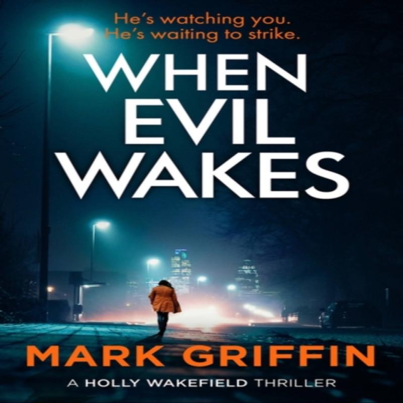 When Evil Wakes by Mark Griffin Paperback Book 9780349428994