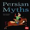 Persian Myths Paperback Book 9781839649349