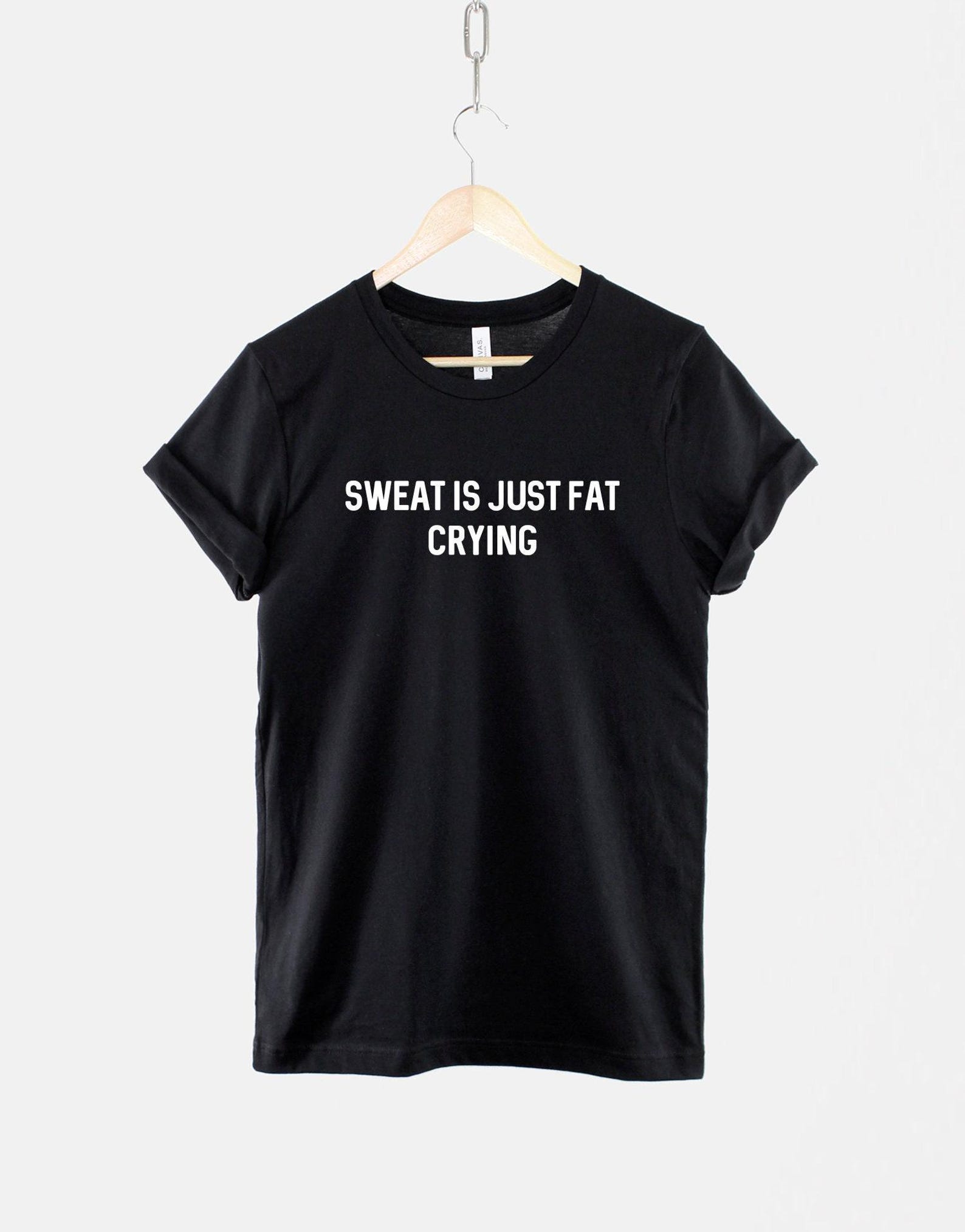 Funny Gym T-Shirt – Sweat Is Just Fat Crying, Ring Spun Cotton Unisex Tee S