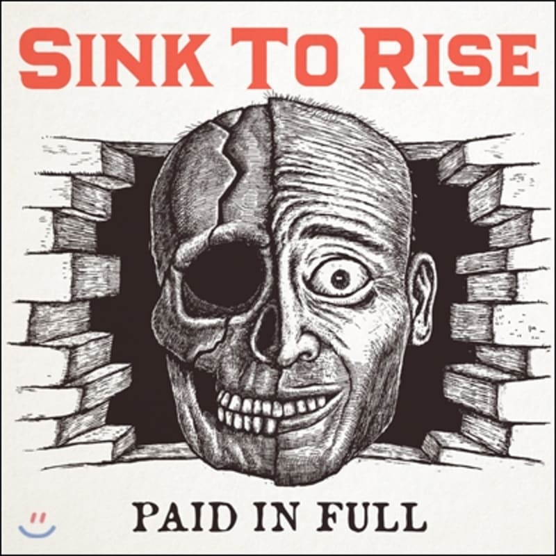 

Sink To Rise 1st Album - Paid In Full