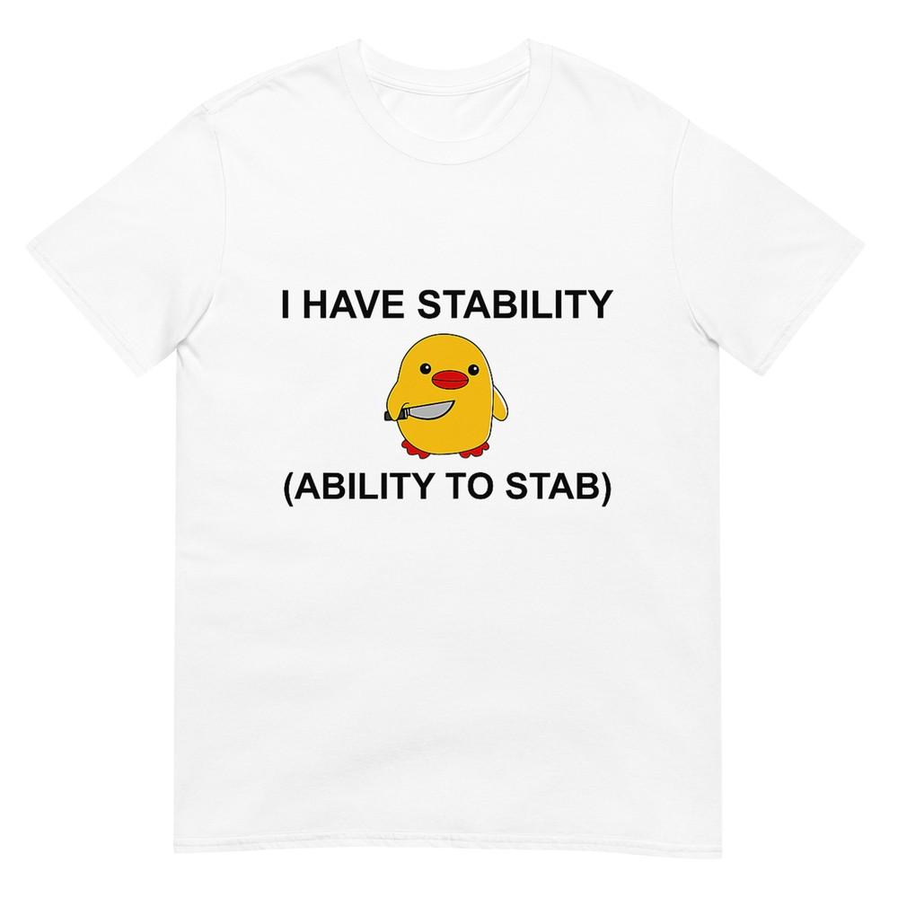 

I Have Stability Ability To Stab Funny Sarcastic Humor T-Shirt L