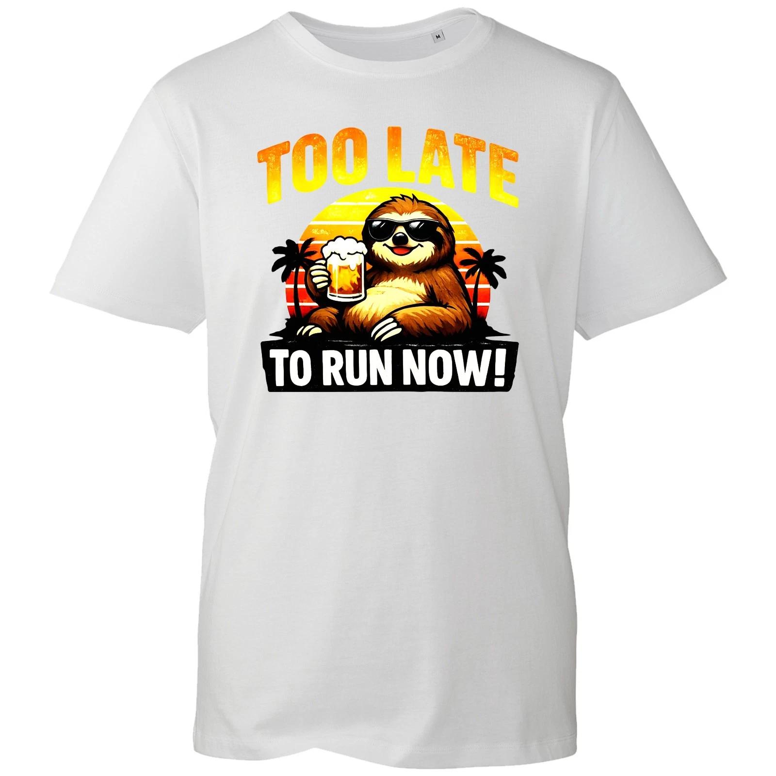 

Too Late To Run Now T-shirt Funny Sloth Beer Lovers Top Men s Unisex Gift Tee 3XL