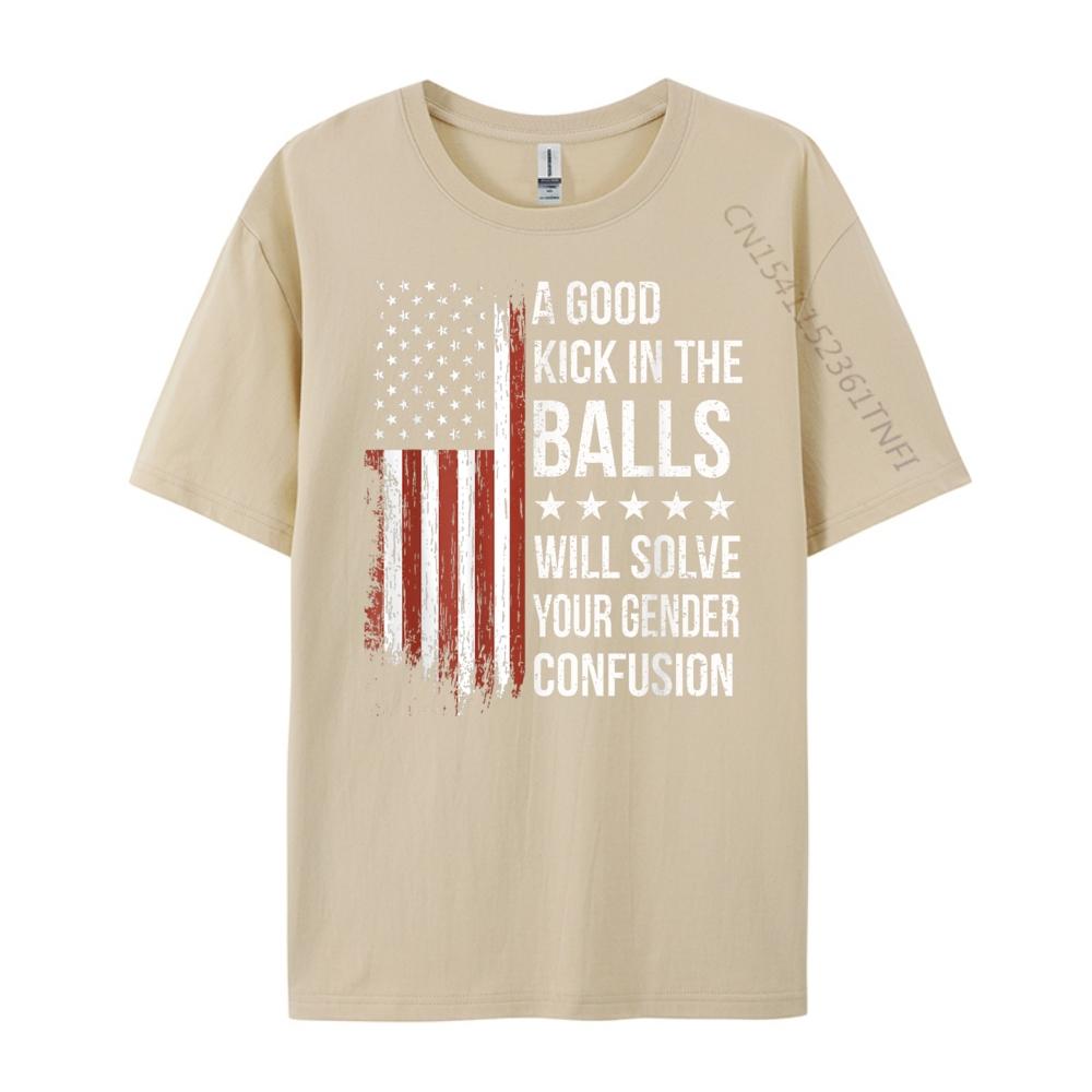 Lustige Zitate Teea Guter Tritt in die Eier wird Ihre Geschlechtsverwirrung lösen Grafik-T-Shirt Baumwolle Sonderangebot für begrenzte Zeit Vintage