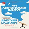 An Astronomer In Love by Antoine Laurain Paperback Book 9781805333616