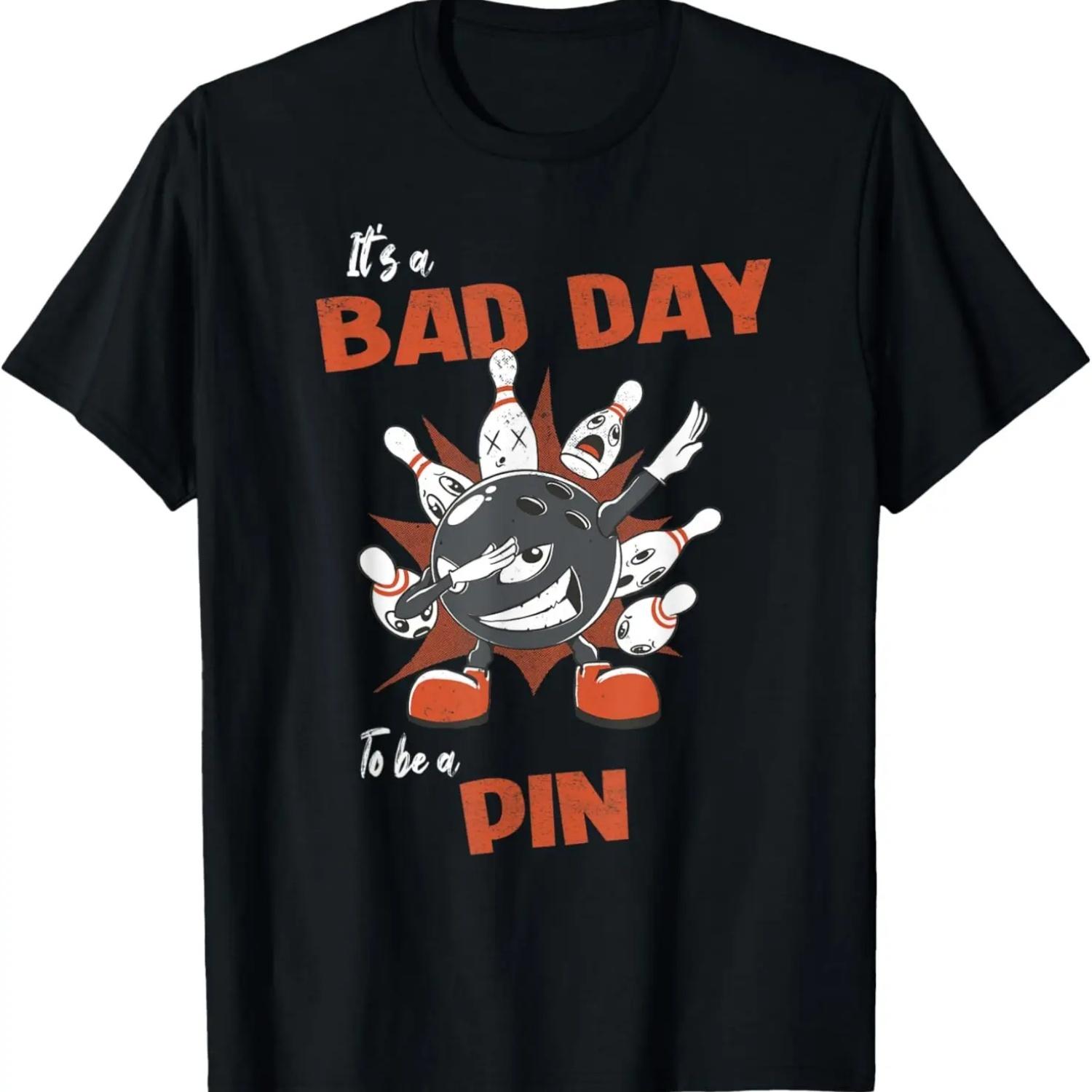 It s a Bad Day to be a Pin Funny Dabbing Bowling Ball Bowler T-Shirt S