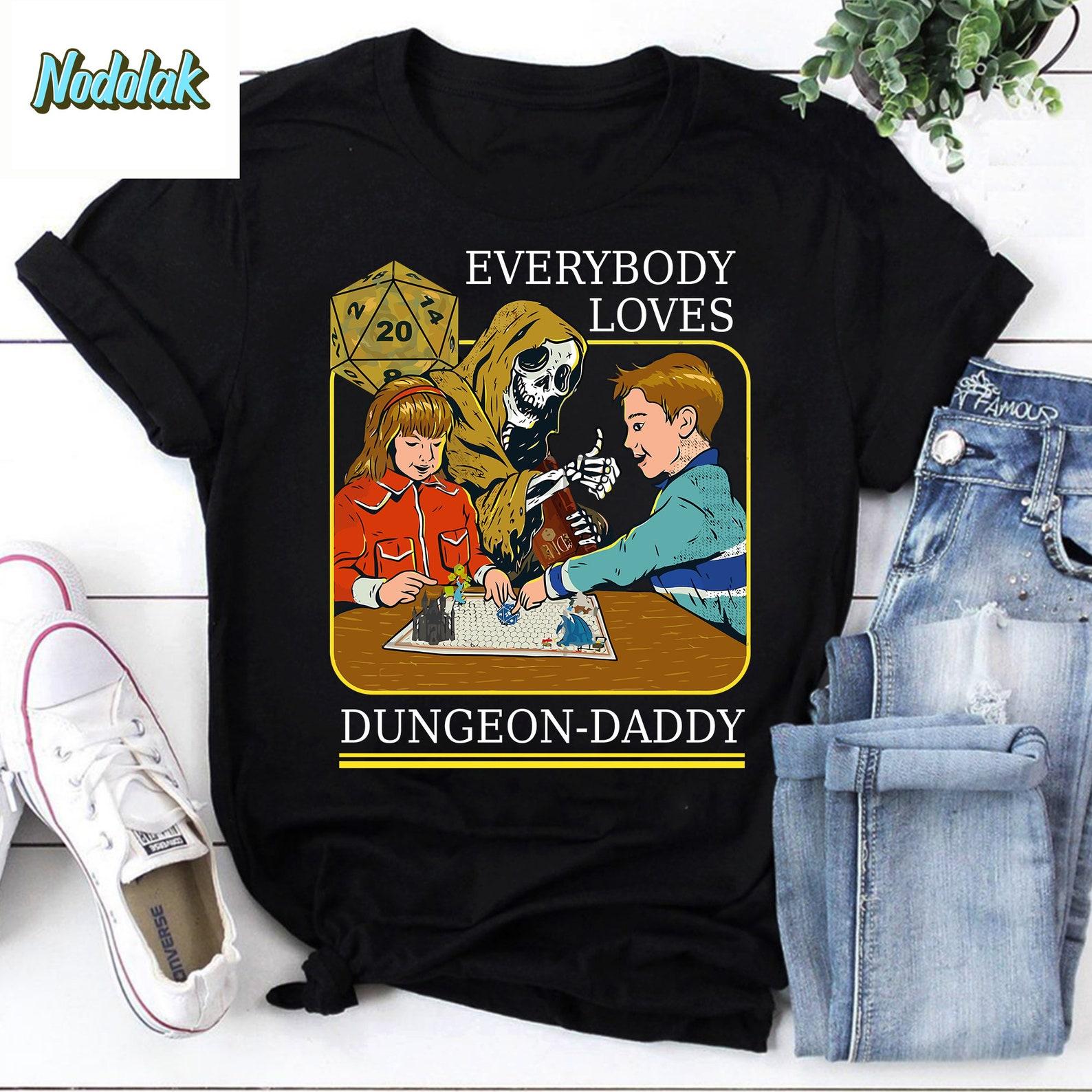Everybody Loves Dungeon Daddy Vintage T-Shirt, Dungeons And Randomness Shirt, For Dungeons And Randomness Player Shirt 2XL