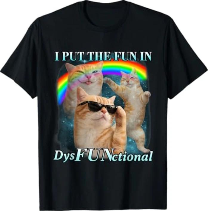 I Put The Fun in Dysfunctional Funny Cat Meme Bootleg T-Shirt M
