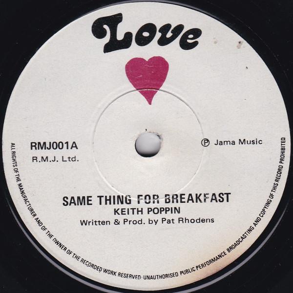 

7inch Record KEITH POPPIN Same Thing For Breakfast RMJ001 Love UK Reggae Ska Dub Used