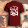I'm Not A Regular Mom I'm A Cat Mom T-Shirt | Pick Your Color! | Dog/Cat Mom