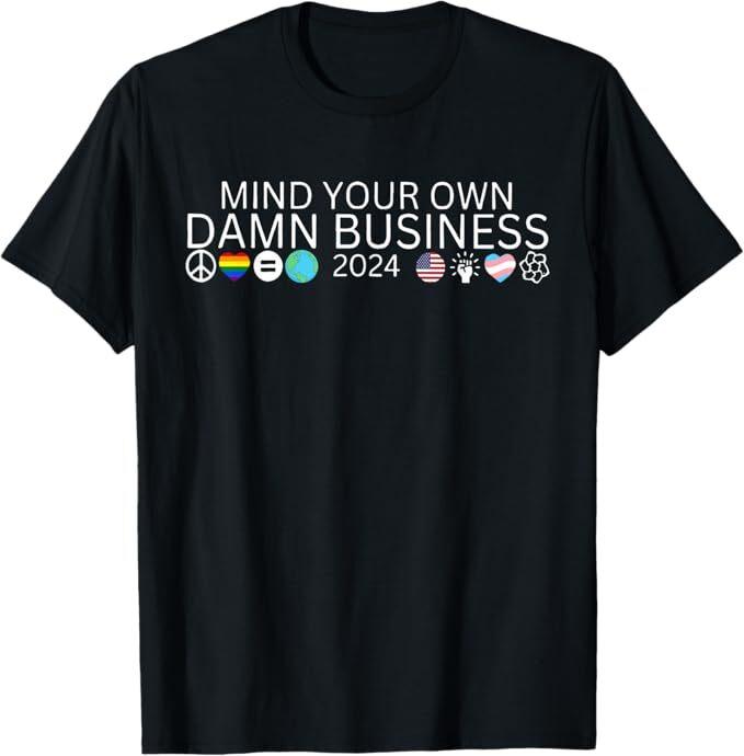 

Walz Waltz 2024 American Flag Mind Your Own Damn Business T-Shirt 4XL
