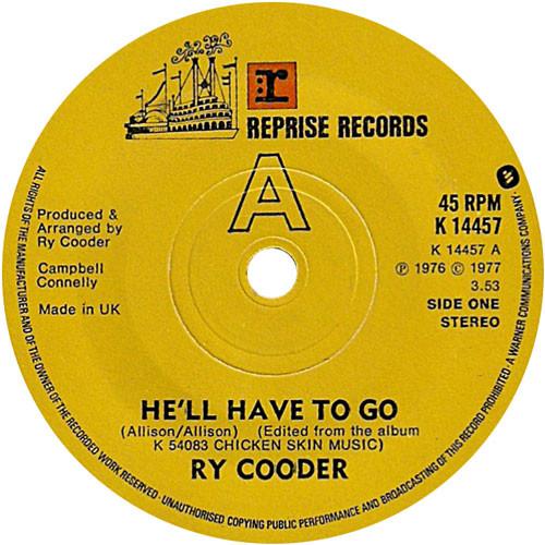 

7inch Record RY COODER - He ll Have To Go K14457 Reprise Records 1977 UK Rock Used