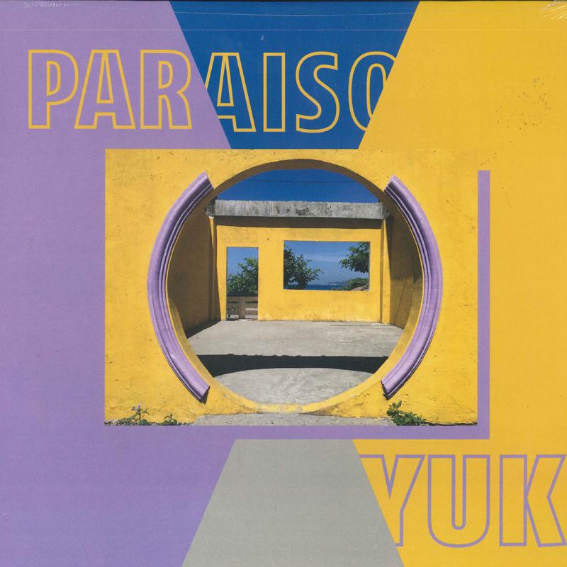LP deska YUK. - Paraiso LR162 Leaving Records 2019 US Dance & Electronica