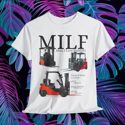 Funny MILF Man I Love Forklifts Unisex Heavy Cotton Tee Shirt, Novelty Humor