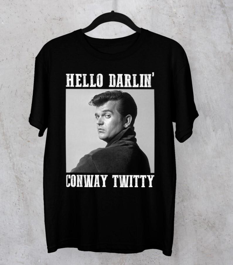 New Conway Twitty Black Hello Darlin Shirt Cotton All Sizes S To 5Xl Unisex T-Shirt M