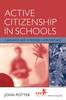 The Active Citizenship In Schools : A Good Practice Guide To Developing a Whole School Policy Book