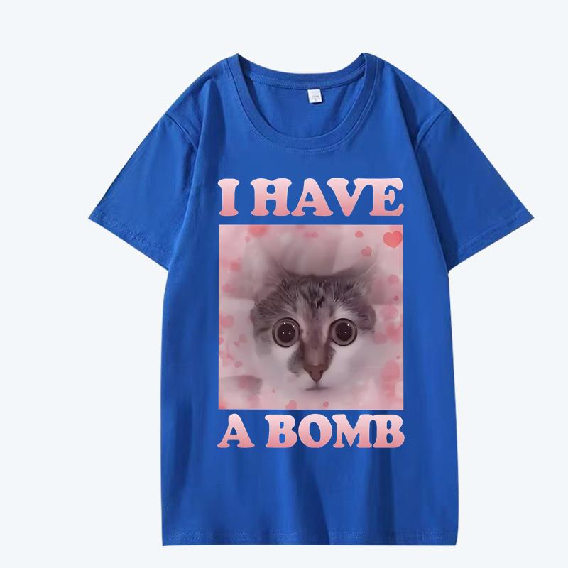 Have A Bomb Funny Cat Dank Meme T Shirt men women Oversized 100% Cotton Hot sale short sleeve Summer print Unisex plus size tops