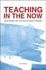 Buch Teaching In the Now : John Dewey On the Educational Present
